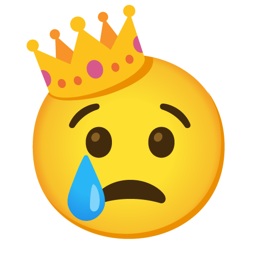 😢️ + 👑️
