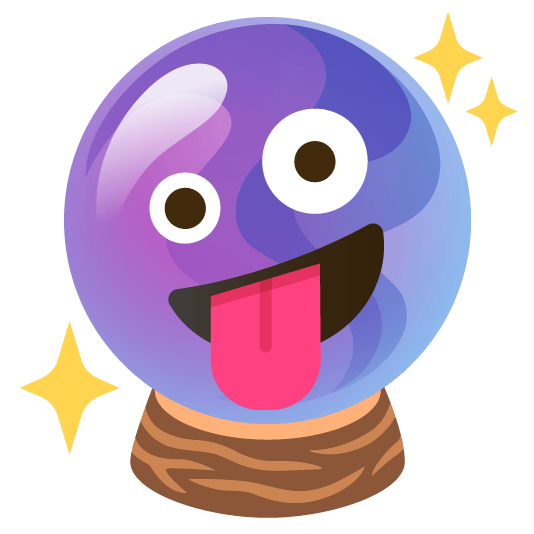 🤪️ + 🔮️