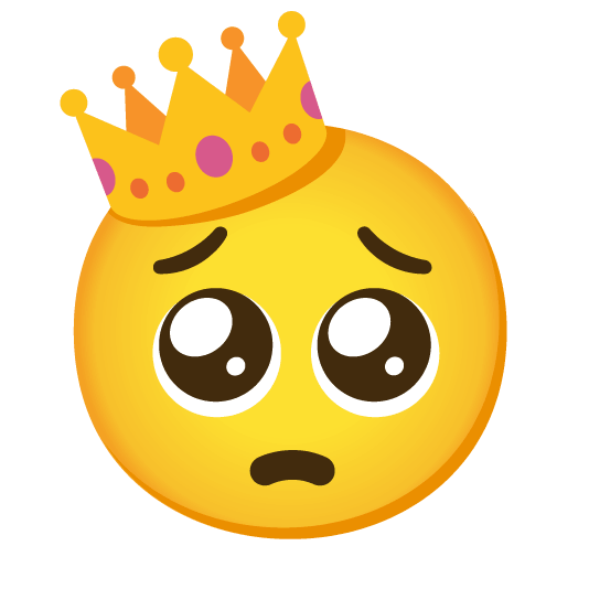 🥺️ + 👑️
